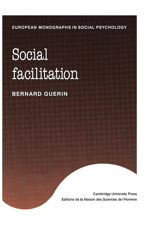 Social Facilitation (European Monographs in Social Psychology)