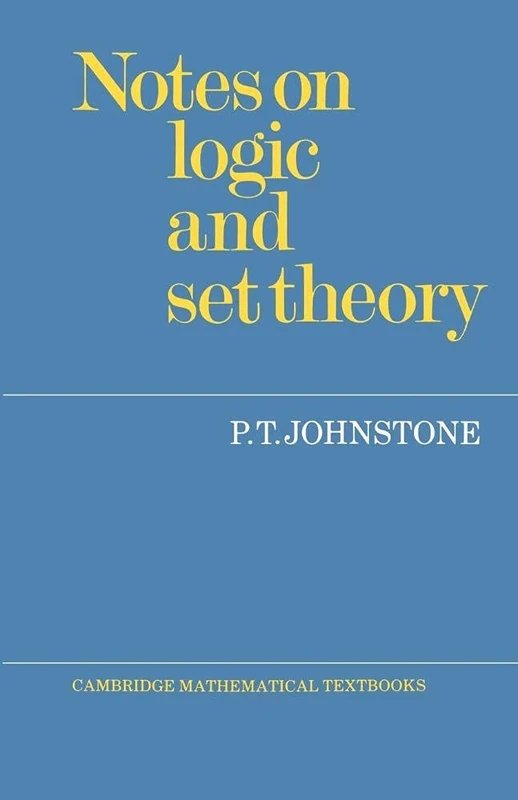 Notes on Logic and Set Theory (Cambridge Mathematical Textbooks)