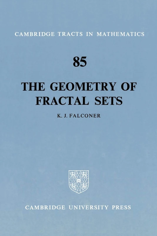 The Geometry of Fractal Sets: 85 (Cambridge Tracts in Mathematics, Series Number 85)