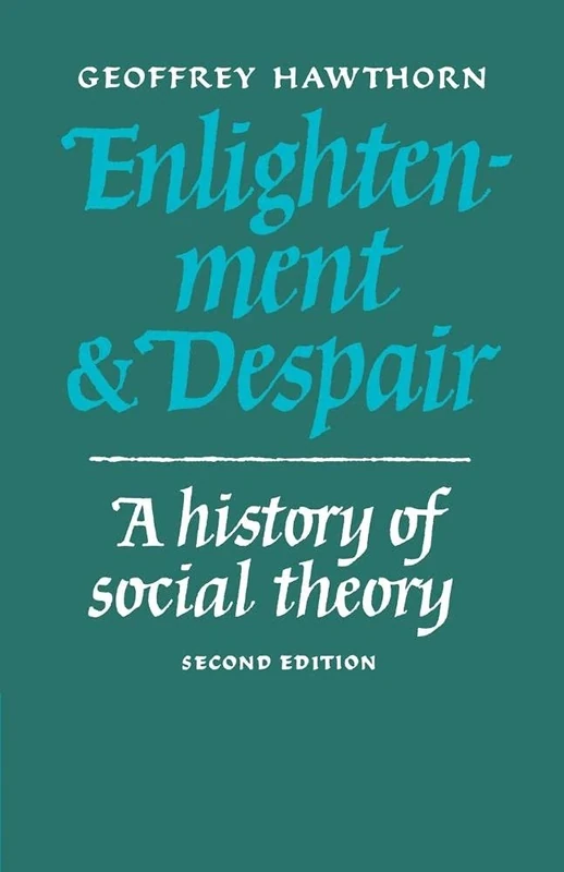 Enlightenment and Despair 2ed: A History of Social Theory (Cambridge Paperback Library) - Image 1