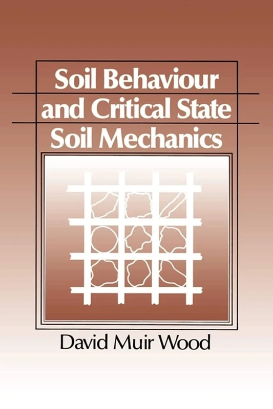 Soil Behaviour and Critical State Soil Mechanics