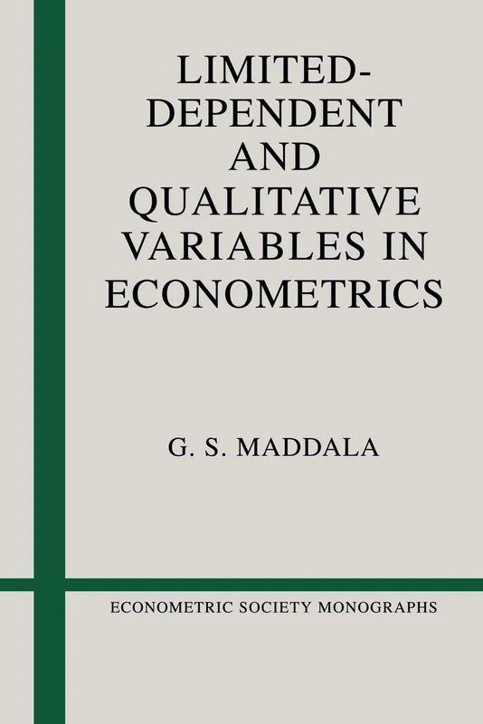 Limited-Dependent and Qualitative Variables in Econometrics: 3 (Econometric Society Monographs, Series Number 3)