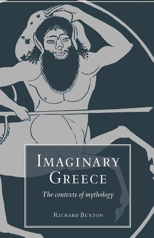 Imaginary Greece: The Contexts of Mythology