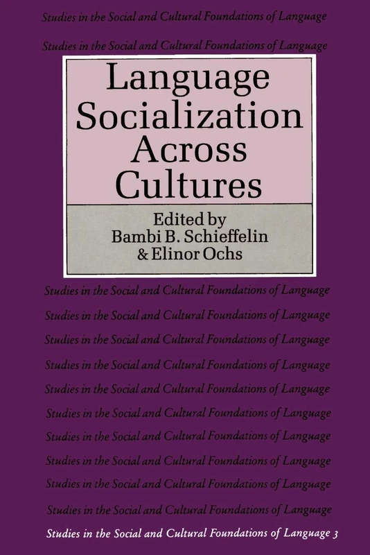 Language Socialization Across Cultures: 3 (Studies in the Social and Cultural Foundations of Language, Series Number 3)