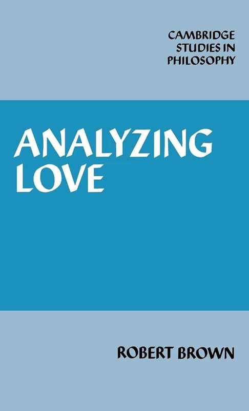 Analyzing Love (Cambridge Studies in Philosophy) - Image 1