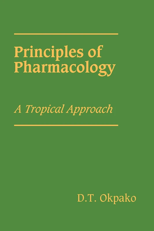 Principles of Pharmacology: A Tropical Approach