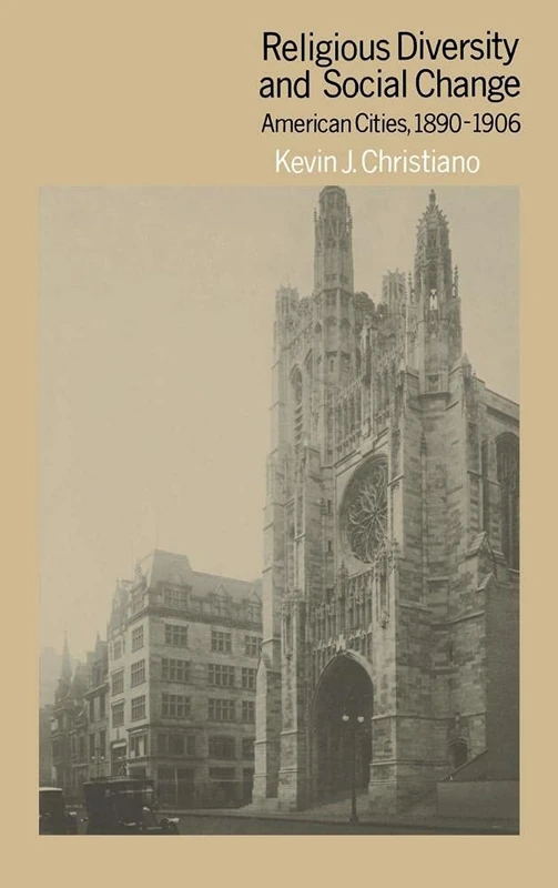 Religious Diversity and Social Change: American Cities, 1890–1906