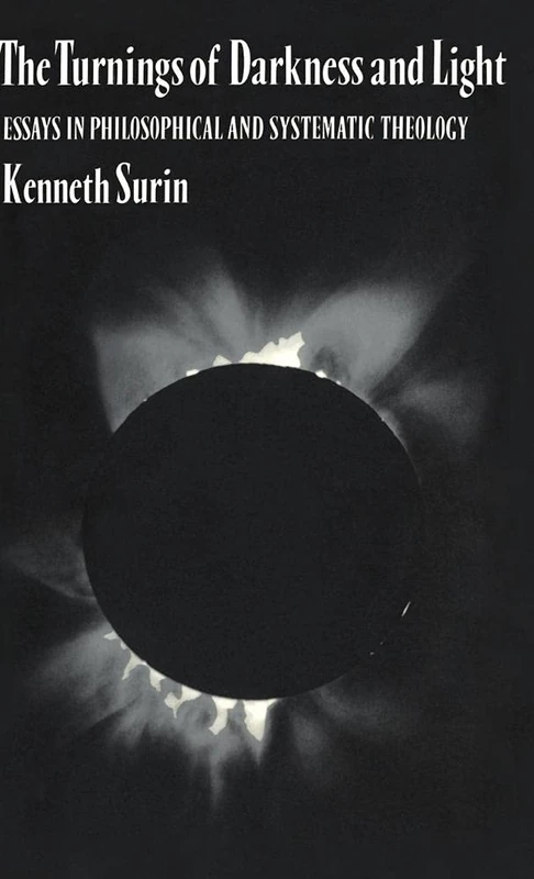 The Turnings of Darkness and Light: Essays in Philosophical and Systematic Theology - Image 1