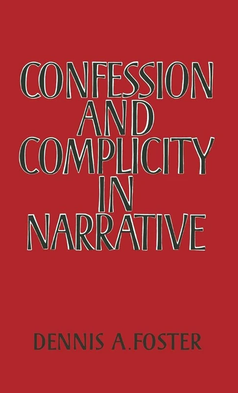 Confession and Complicity in Narrative