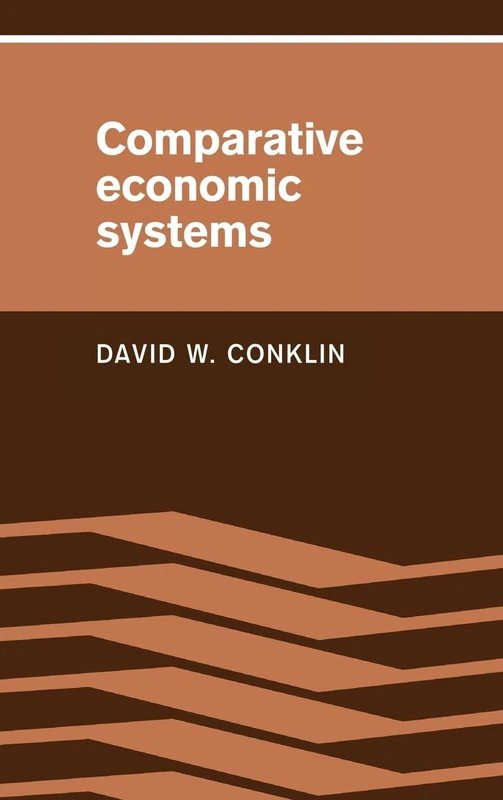 Comparative Economic Systems: Objectives, Decision Modes, and the Process of Choice