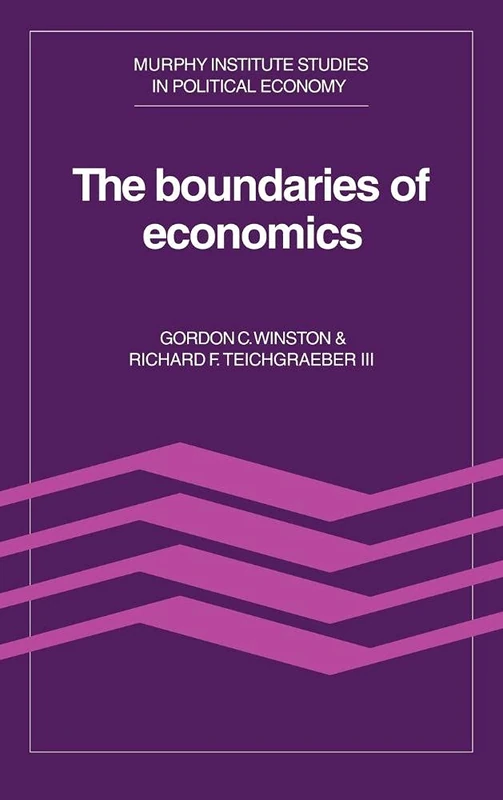 The Boundaries of Economics (Murphy Institute Studies in Political Economy)