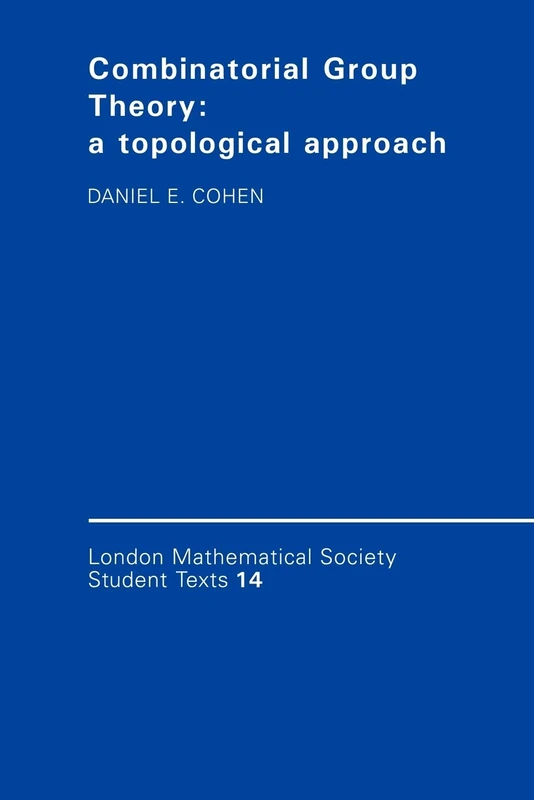 Combinatorial Group Theory: A Topological Approach: 14 (London Mathematical Society Student Texts, Series Number 14)