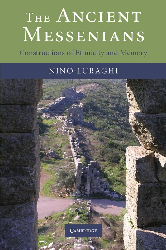 The Ancient Messenians: Constructions of Ethnicity and Memory