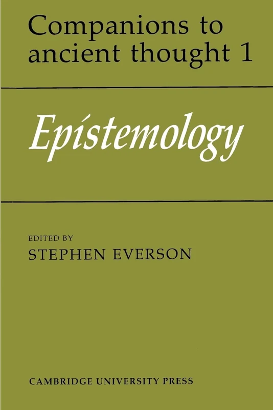 Epistemology: 1 (Companions to Ancient Thought, Series Number 1)