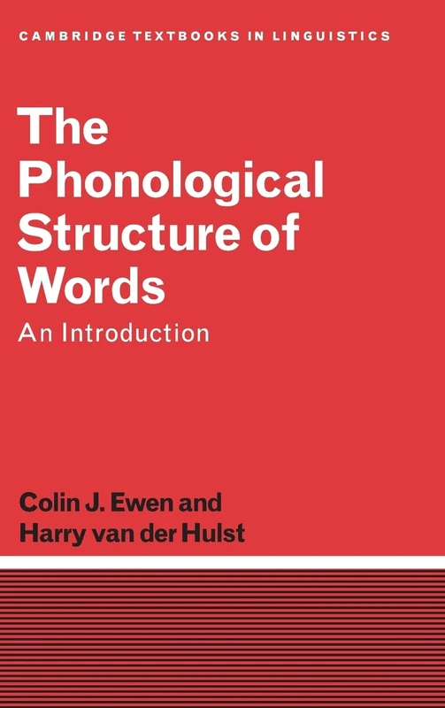 The Phonological Structure of Words: An Introduction (Cambridge Textbooks in Linguistics)