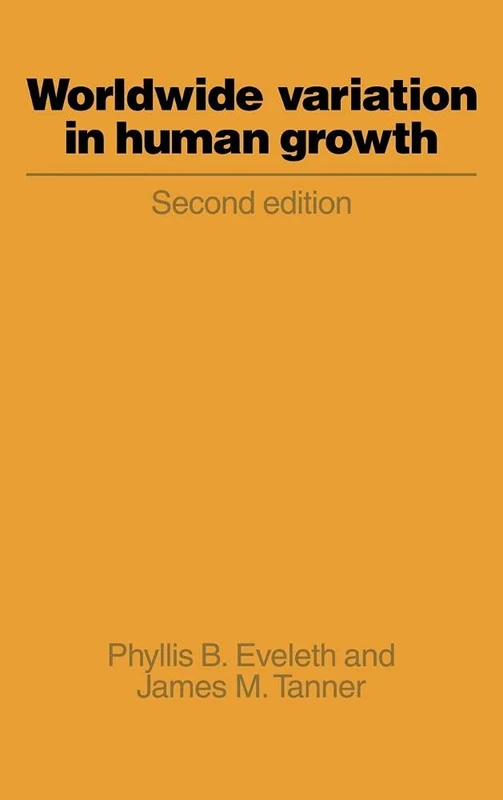 Worldwide Variation in Human Growth (Cambridge Studies in Biological & Evolutionary Anthropology)