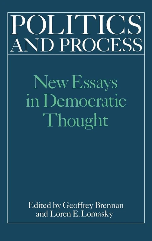 Politics and Process: New Essays in Democratic Thought