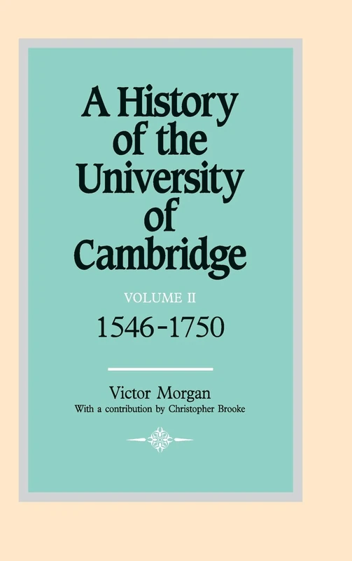 A History of the University of Cambridge: Volume 2, 1546–1750