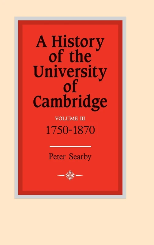 A History of the University of Cambridge: Volume 3, 1750–1870 - Image 1