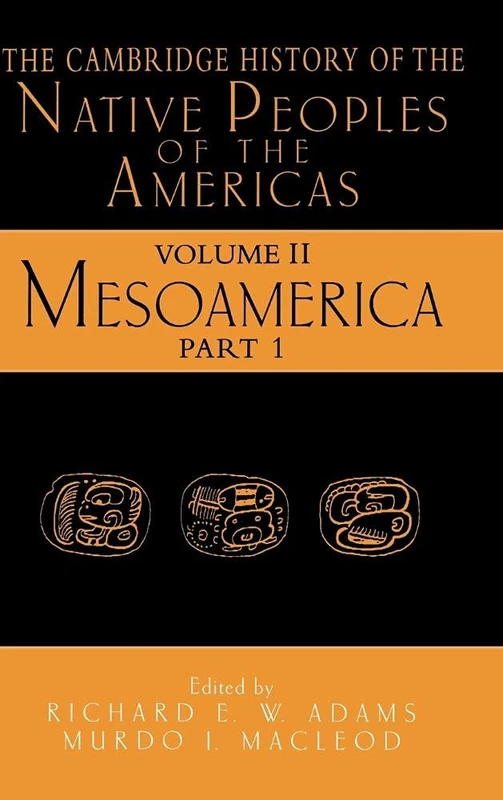The Cambridge History of the Native Peoples of the Americas: Mesoamerica: Part 1