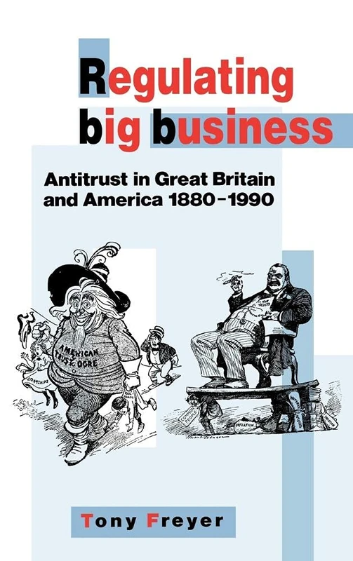 Regulating Big Business: Antitrust in Great Britain and America, 1880–1990 - Image 1