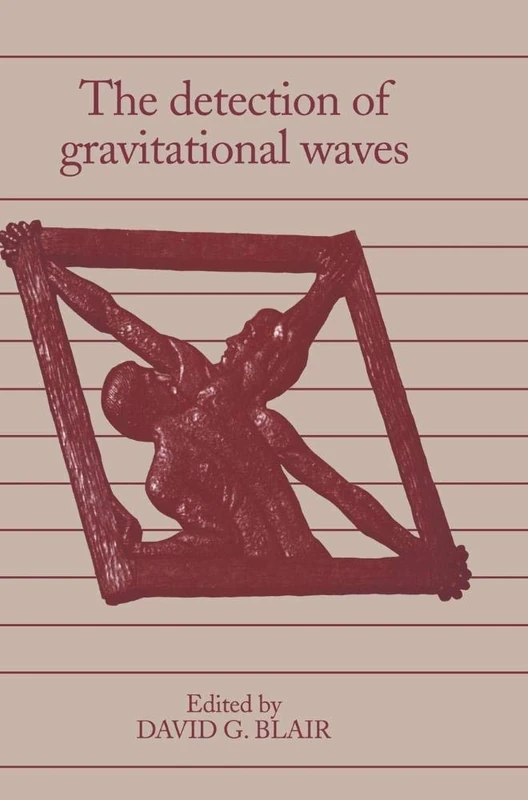 The Detection of Gravitational Waves