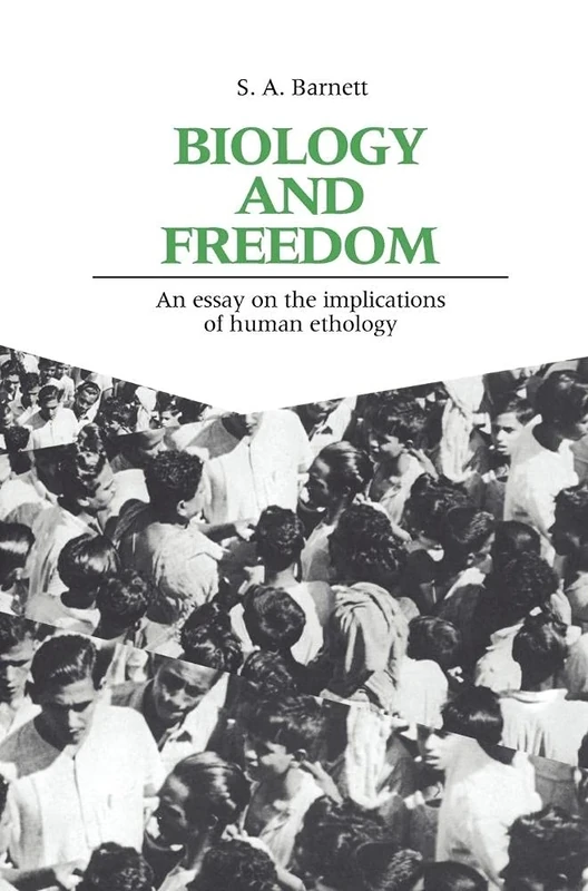 Biology and Freedom: An Essay on the Implications of Human Ethology