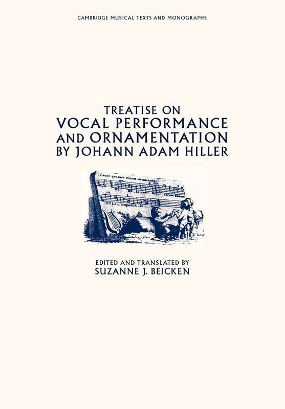 Trtse Vocal Perform Ornament Hiller: By Johann Adam Hiller (Cambridge Musical Texts and Monographs)