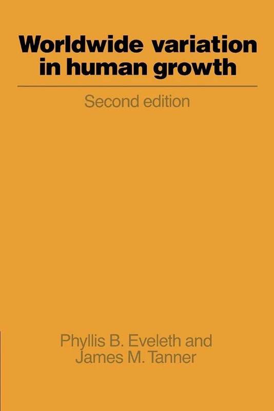 Worldwide Variation in Human Growth (Cambridge Studies in Biological & Evolutionary Anthropology)
