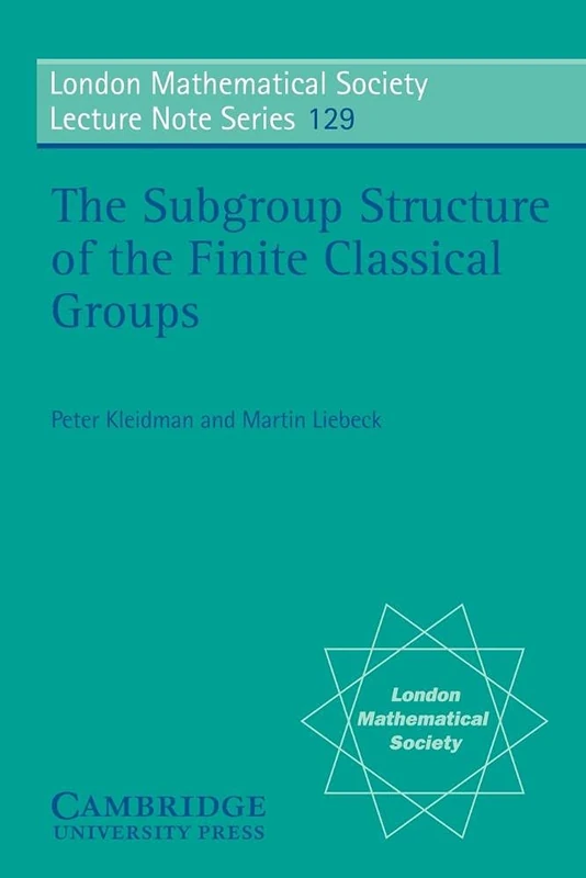 LMS: 129 Subgroup Structure, Groups (London Mathematical Society Lecture Note Series, Series Number 129)