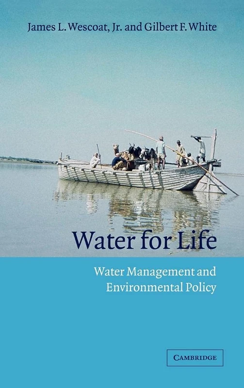 Water for Life: Water Management and Environmental Policy