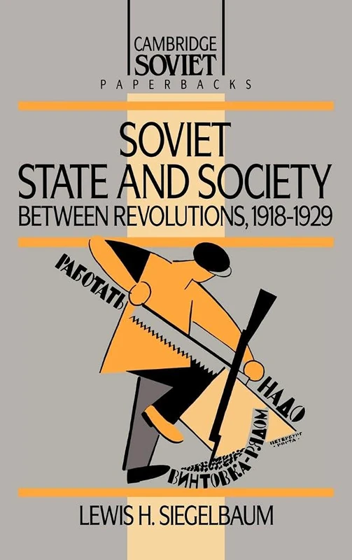 Soviet State and Society between Revolutions, 1918–1929: 8 (Cambridge Russian Paperbacks, Series Number 8)