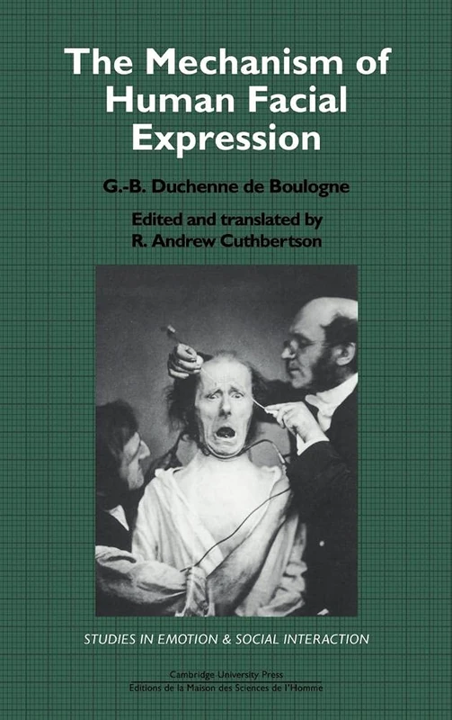 The Mechanism of Human Facial Expression (Studies in Emotion and Social Interaction)