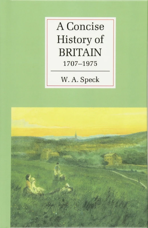 A Concise History of Britain, 1707–1975 (Cambridge Concise Histories)