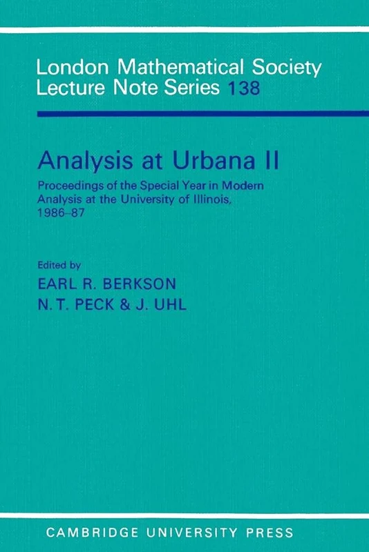 Analysis at Urbana: Analysis in Abstract Spaces: 138 (London Mathematical Society Lecture Note Series, Series Number 138)