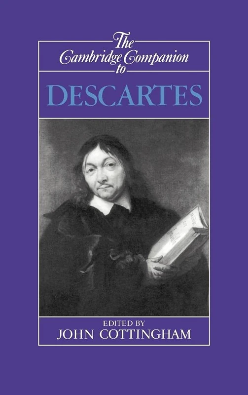 The Cambridge Companion to Descartes (Cambridge Companions to Philosophy)