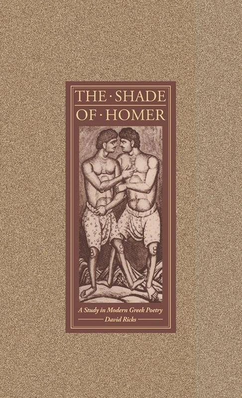 The Shade of Homer: A Study in Modern Greek Poetry
