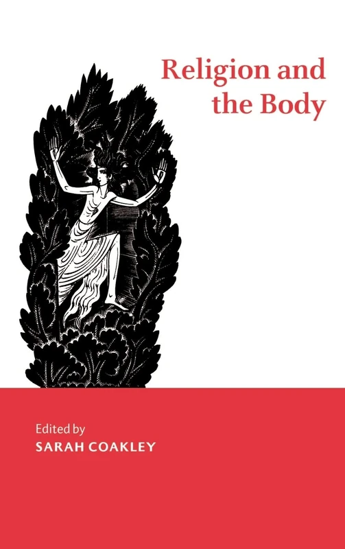 Religion and the Body: 8 (Cambridge Studies in Religious Traditions, Series Number 8)