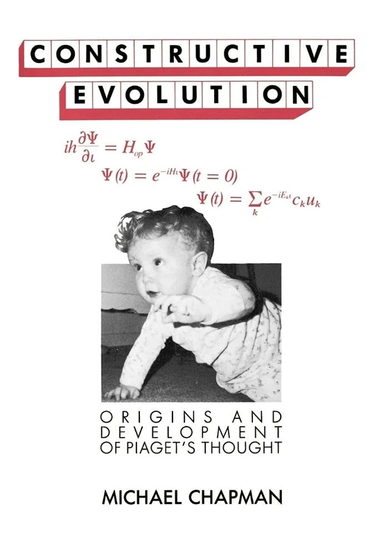 Constructive Evolution: Origins and Development of Piaget's Thought