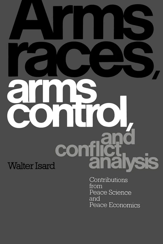Arms Races, Arms Control & Conflict: Contributions from Peace Science and Peace Economics
