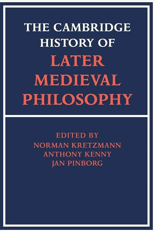The Cambridge History of Later Medieval Philosophy: From the Rediscovery of Aristotle to the Disintegration of Scholasticism, 1100–1600 - Image 1