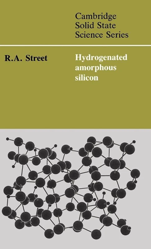 Hydrogenated Amorphous Silicon (Cambridge Solid State Science)