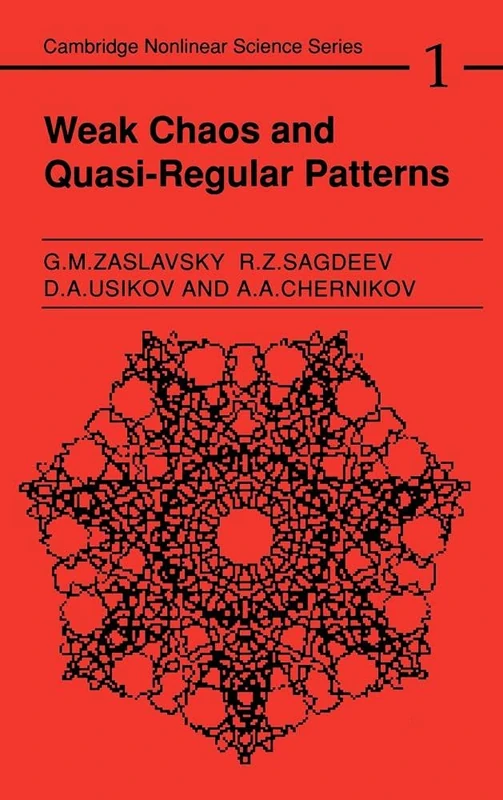 Weak Chaos and Quasi-Regular Patterns: 1 (Cambridge Nonlinear Science Series, Series Number 1)