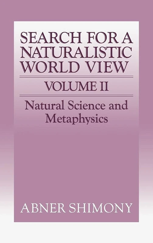 The Search for a Naturalistic World View: Volume 2: 002