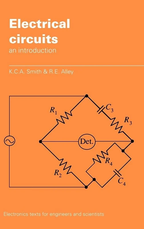 Electrical Circuits: An Introduction (Electronics Texts for Engineers and Scientists)