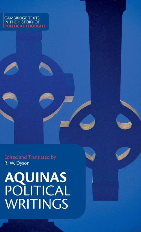 Aquinas: Political Writings (Cambridge Texts in the History of Political Thought)