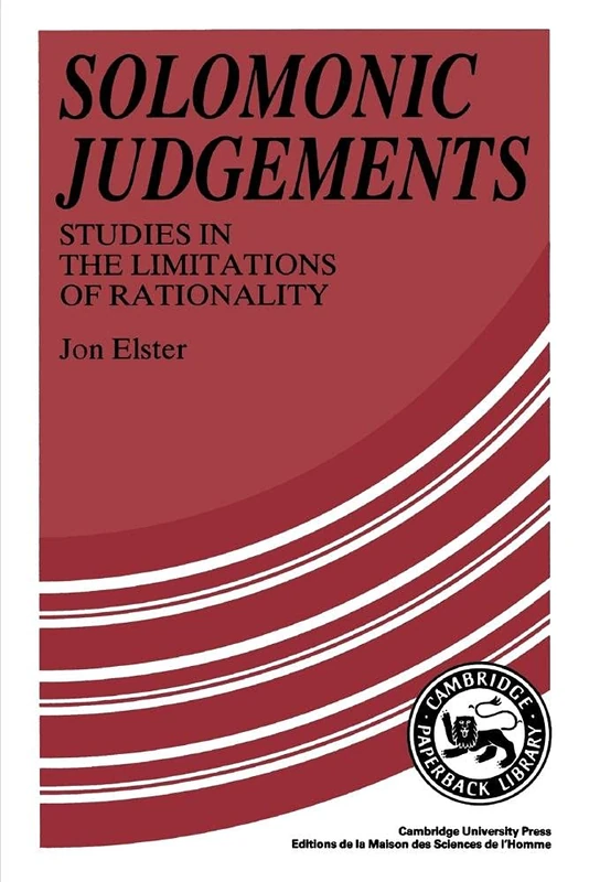 Solomonic Judgements: Studies In The Limitation Of Rationality