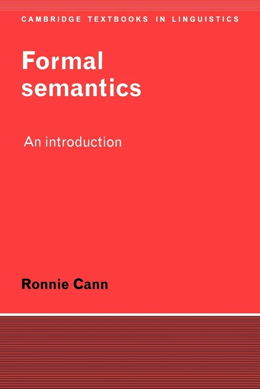Formal Semantics:Cann: An Introduction (Cambridge Textbooks in Linguistics)