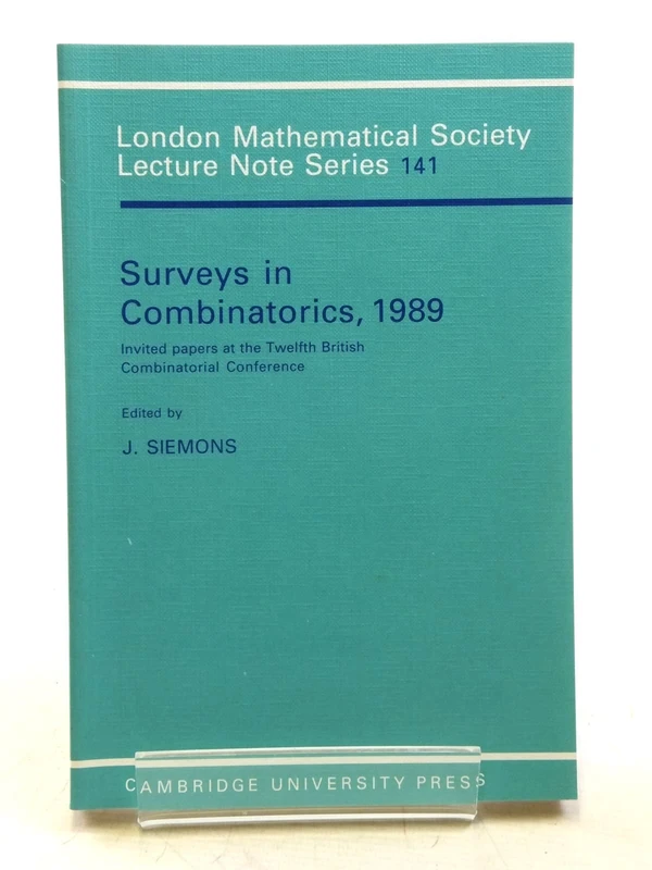 Surveys in Combinatorics, 1989: Invited Papers At The Twelfth British Combinatorial Conference: 141 (London Mathematical Society Lecture Note Series, Series Number 141)