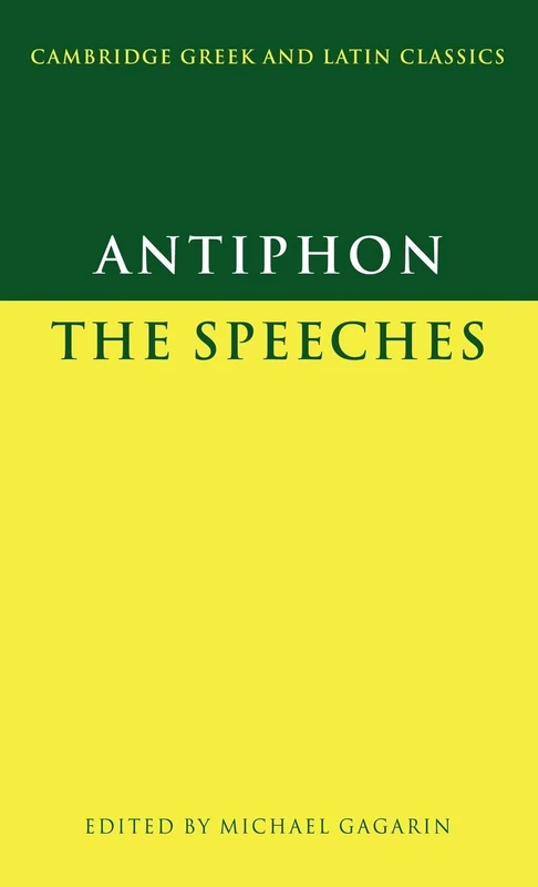 Antiphon: The Speeches (Cambridge Greek and Latin Classics)